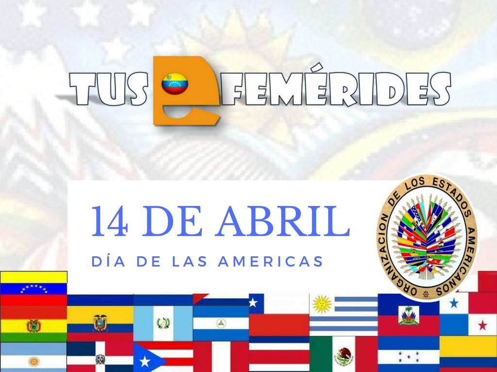Tus Efemerides Escolares 14 De Abril Dia Del Panamericanismo