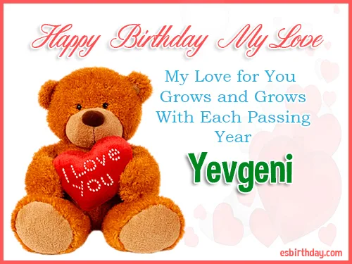 Yevgeni Happy Birthday My Love