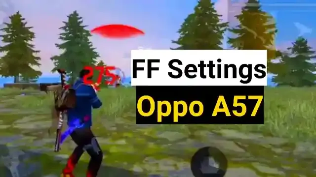 Oppo A57 free fire settings for headshot: Sensi and dpi