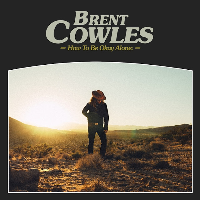 BRENT COWLES - How to Be Okay Alone 1