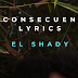 El Shady - La Consecuencia Lyrics