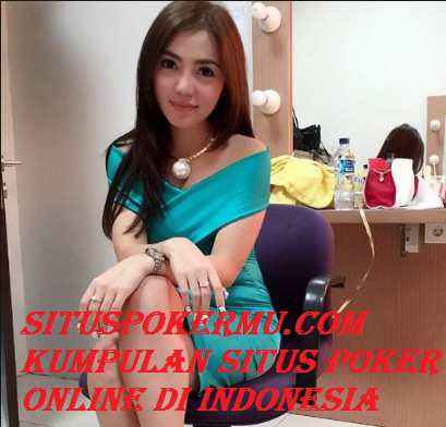 SITUSPOKERMU.COM KUMPULAN SITUS POKER ONLINE DI INDONESIA