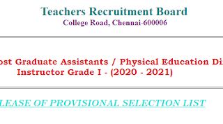 PG TRB - Direct Recruitment for the post of Post Graduate Assistants / Physical Director Grade – I / Computer Instructor Grade – I (2020-2021) - RELEASE OF PROVISIONAL SELECTION LIST - Tamil, English, Mathematics, Physical Education& Commerce