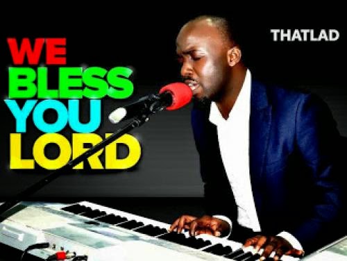 Brand New Premiere Thatlad Drops We Bless You Lord On Gospel City Naija