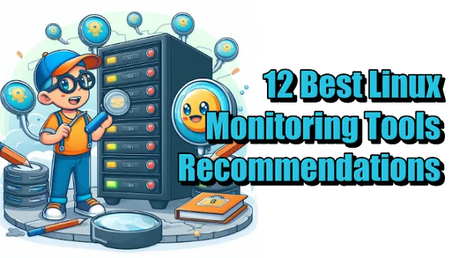 12 Best Linux Monitoring Tools Recommendations