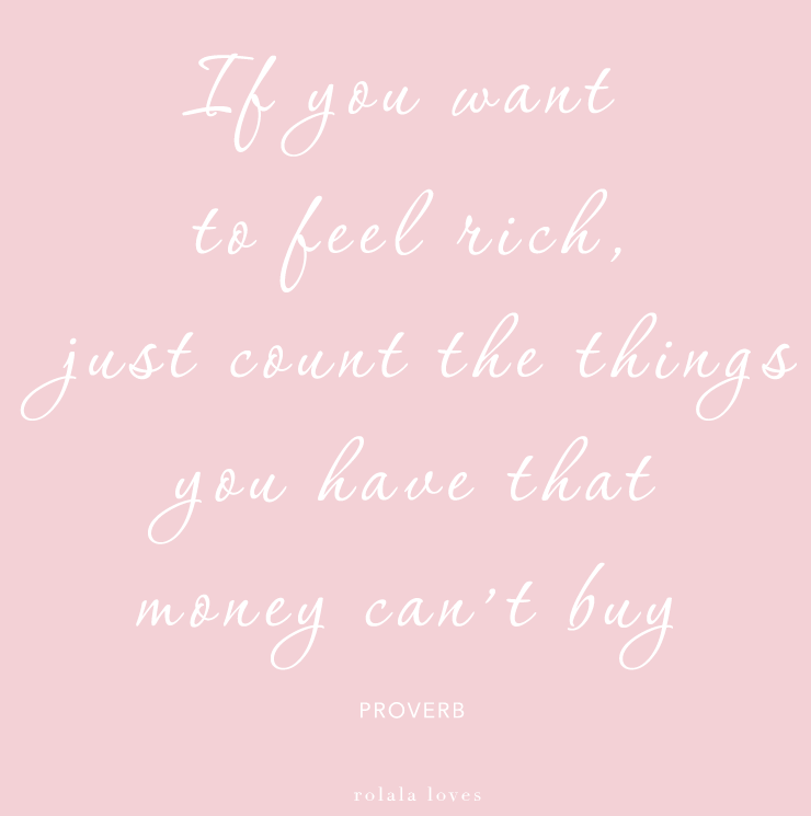 Things Money Can't buy, If You Want To Feel Rich, Buying Stuff Will Never Make You Happy,