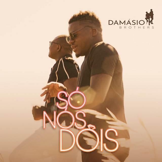 Damásio Brothers - Só Nós Dois [Exclusivo 2021] (Download MP3)