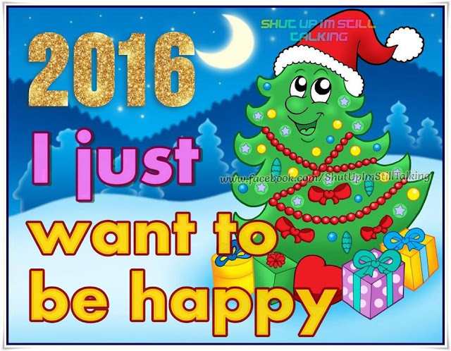   2016 I Just Want to be Happy