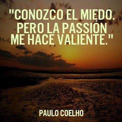 Frase de Motivacion Corta de Paulo Coelho Conozco el Miedo