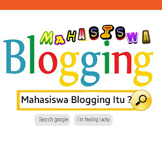 Mahasiswa Blogging itu