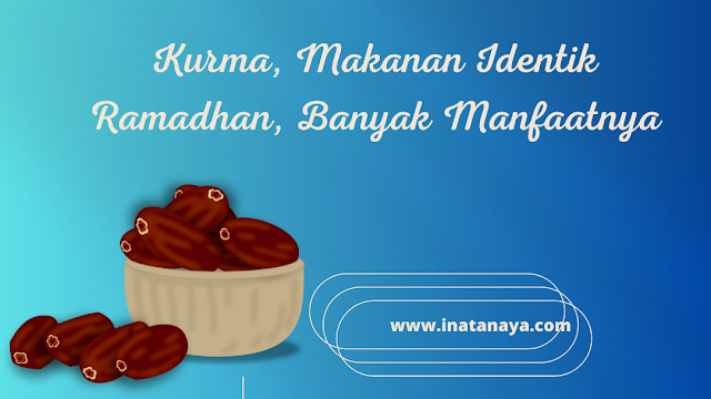 Kurma Makanan Identik Ramadhan
