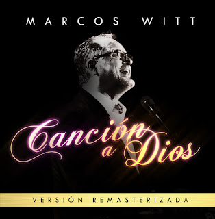 MP3 download Marcos Witt - Canción a Dios (Remasterizado) iTunes plus aac m4a mp3