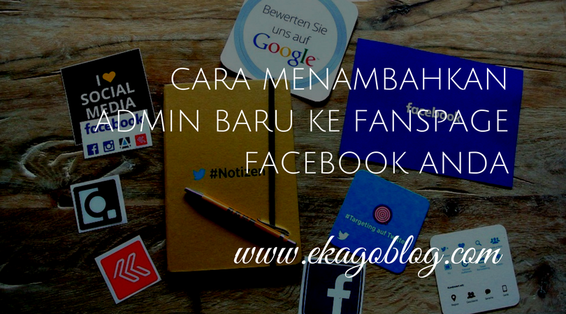 Cara Menambahkan Admin Baru Ke Fanspage Facebook Anda