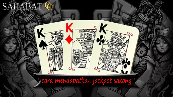 CARA MENDAPATKAN JACKPOT SAKONG