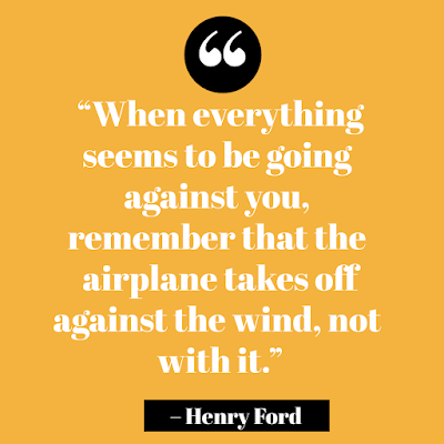 positive quotes by henry ford - when everything seems to be going against you