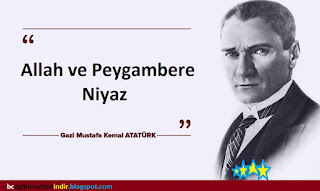 Allah ve Peygambere Niyaz Duası  Atatürk'ün Din ve Laiklikle İlgili Söylediği Sözler - Atatürk Köşesi