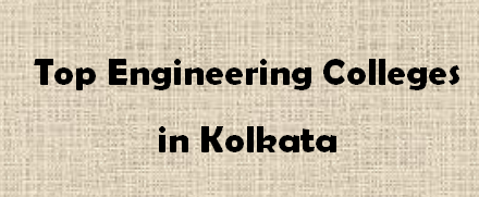 Top Engineering Colleges in Kolkata 2014-2015