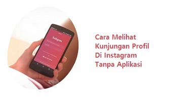 Cara Melihat Kunjungan Profil Di Instagram Tanpa Aplikasi