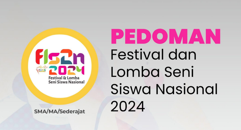 Pedoman Festival Lomba Seni Siswa Nasional (FLS2N) SMA/MA Tahun 2024