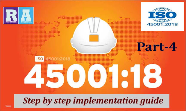 ISO 45001:2018 - Occupational Health and Safety Management Systems: Step by step implementation guide Part-04