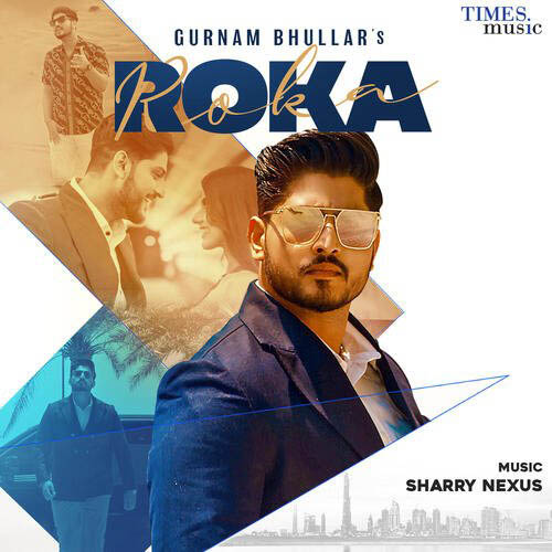 Roka Lyrics - Gurnam Bhullar