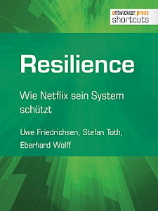 Resilience: Wie Netflix sein System schützt (shortcuts 156)