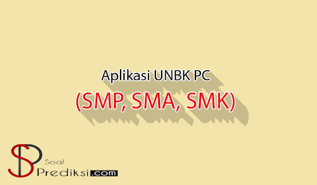 Aplikasi UNBK PC untuk SMP, SMA, dan SMK