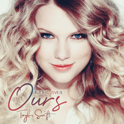 Ours   Taylor Swift