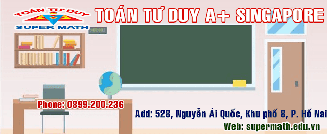 Lịch khai giảng toán tư duy singapore tại Hố Nai