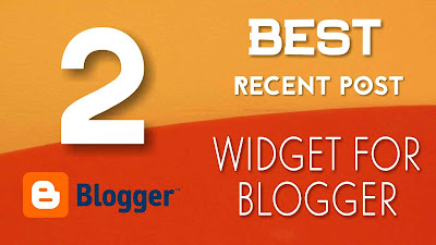 2 Best Custom Recent Post Widgets/Gadgets For Blogger