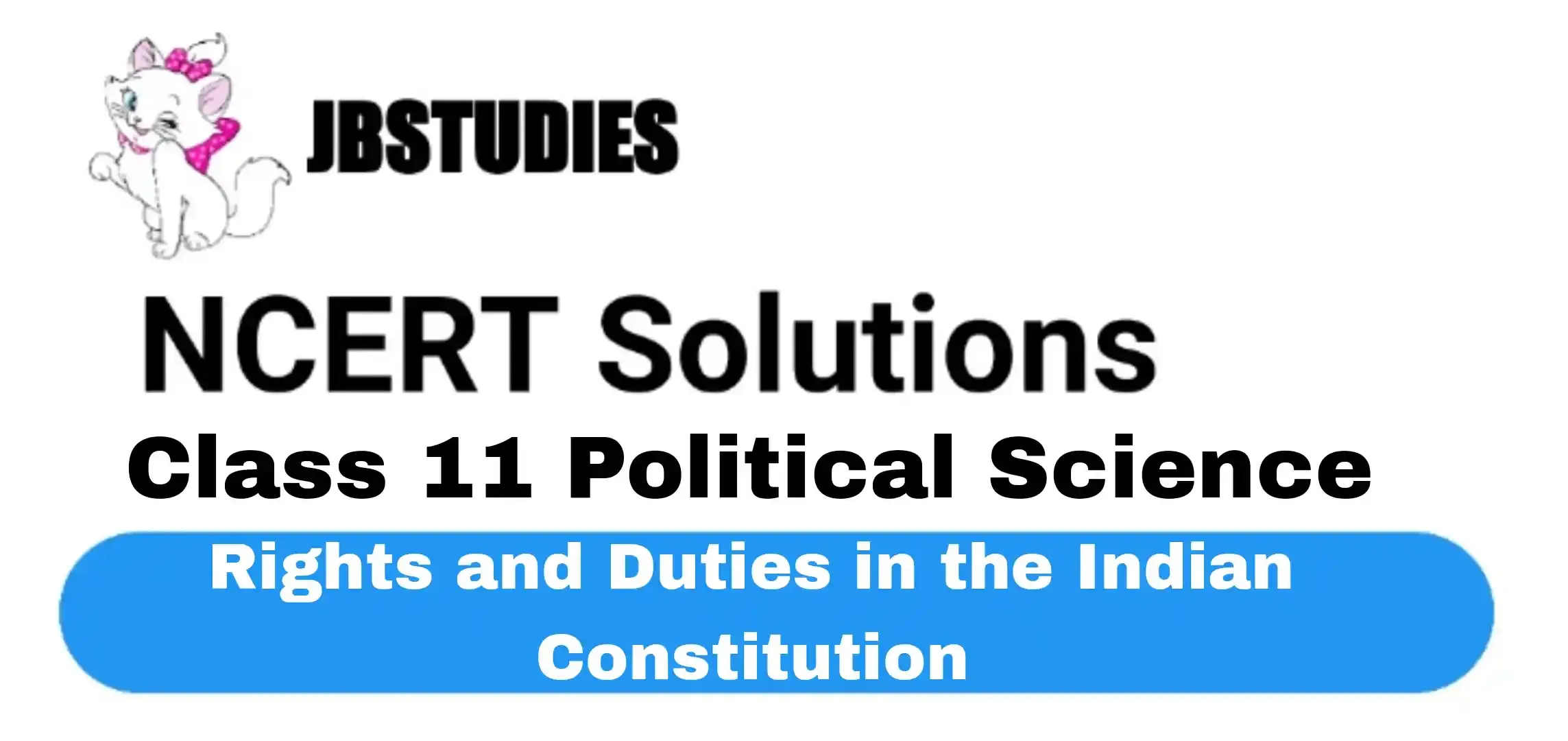 Solutions Class 11 Political Science Chapter-2 Rights and Duties in the Indian Constitution