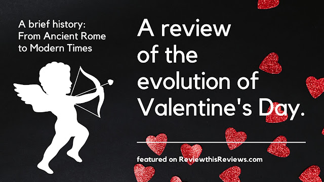 A Review of the Evolution of Valentine's Day