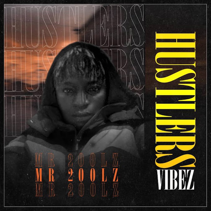 [Music] HUSTLERS VIBEZ – MR 2OOLZ - Omatunes