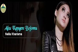 Download Lagu Terbaru  Nella Kharisma Lagu Saya Kangen Bojomu Mp3 Terbaru
