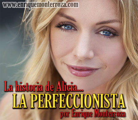 La historia de Alicia… La Perfeccionista