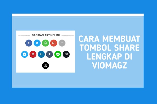 Cara Membuat Tombol Share Lengkap di VioMagz