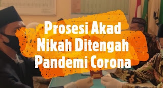 Prosesi Akad Nikah Ditengah Pandemi Corona