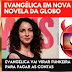 Nova novela da Globo terá uma evangélica