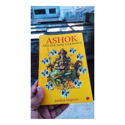 Book Review: Ashok and the Nine Unknown by Anshul Dupare | Dhiraj Sindhi