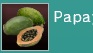 Papayas