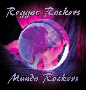REGGAE ROCKERS - Mundo Rockers 2012