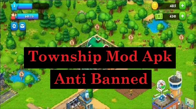 Township Mod Apk Anti Banned