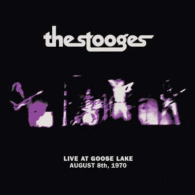 Live At Goose Lake August 8th 1970 The Stooges Album