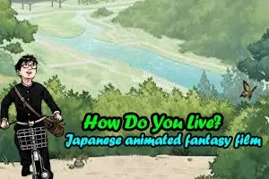 How Do You Live? | A Japanese animated historical fantasy film