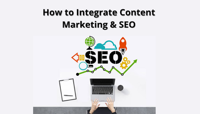 How to Integrate Content Marketing & SEO