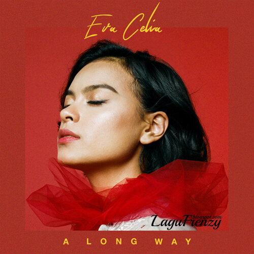 Download Lagu Eva Celia - A Long Way