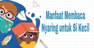 Manfaat membaca nyaring untuk anak