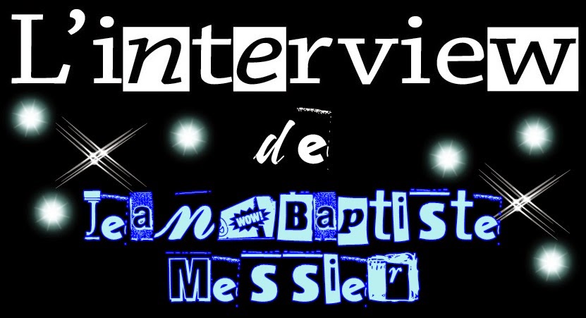 http://unpeudelecture.blogspot.fr/2015/05/linterview-de-jean-baptiste-messier.html