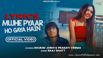 MUJHE PYAAR HO GAYA HAIN Song Lyrics in English | Sourav Joshi Vlogs, Pragati Verma | Saaj Bhatt, Sandeep Batraa