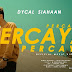 Lirik Lagu Dycal - Percaya Percaya Percaya